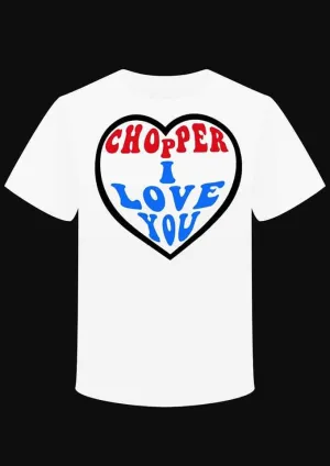 T-shirt "Chopper I Love You"