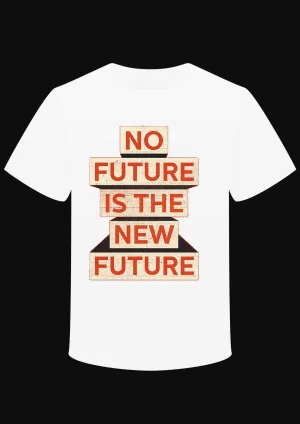 T-shirt "No Future is the New Future"