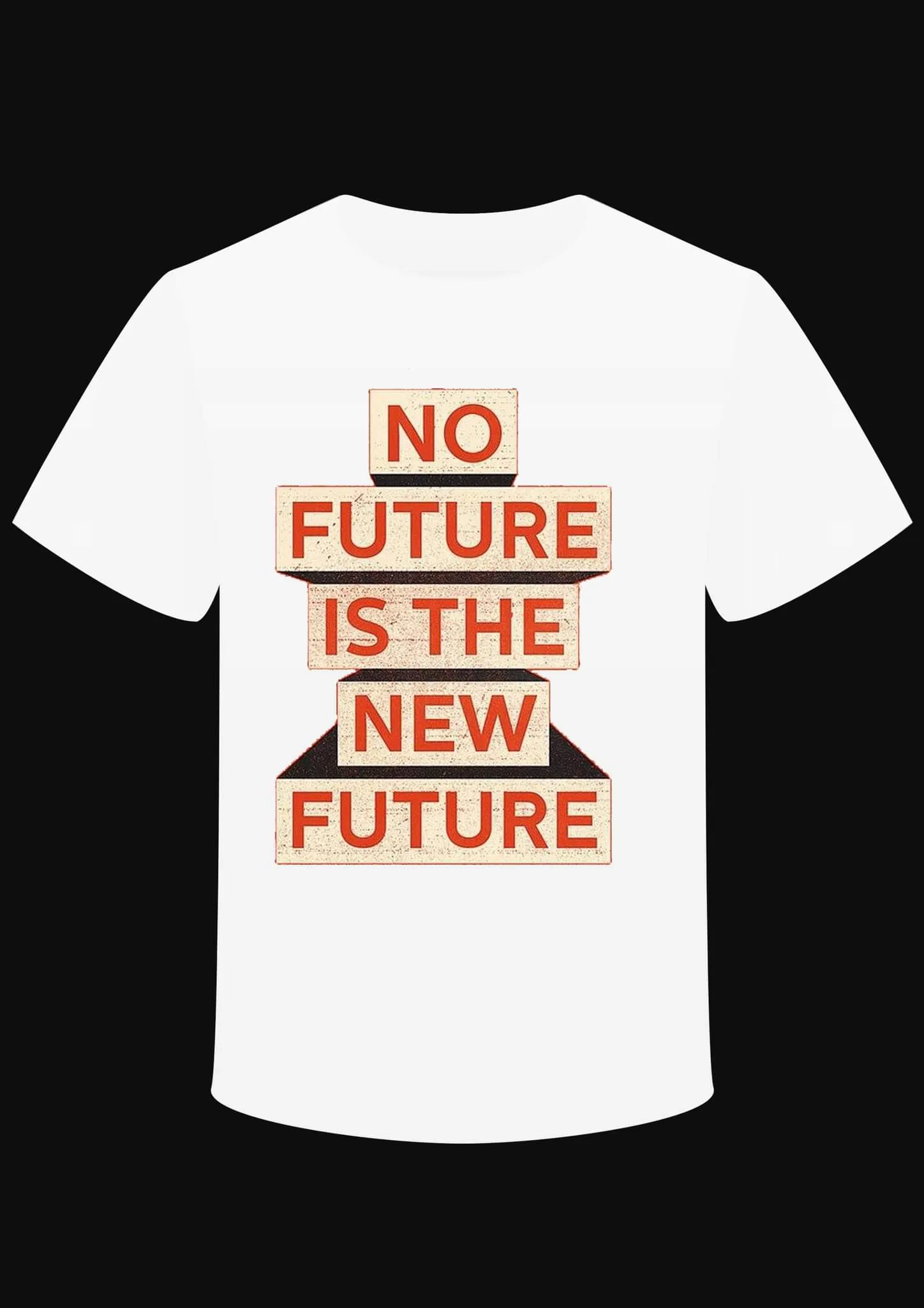 T-shirt "No Future is the New Future"